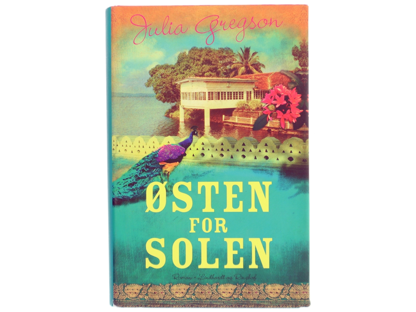 Østen for solen af Julia Gregson (Bog)
