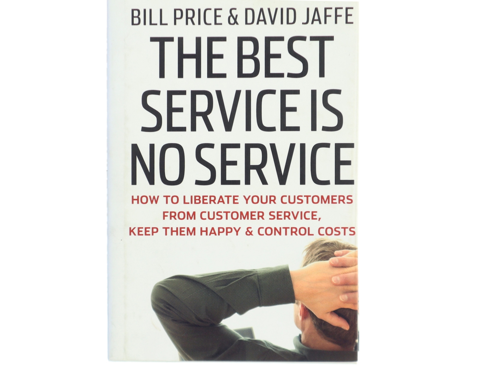 The best service is no service : How to liberate your customers from customer service, keep them happy& control costs (Bog)