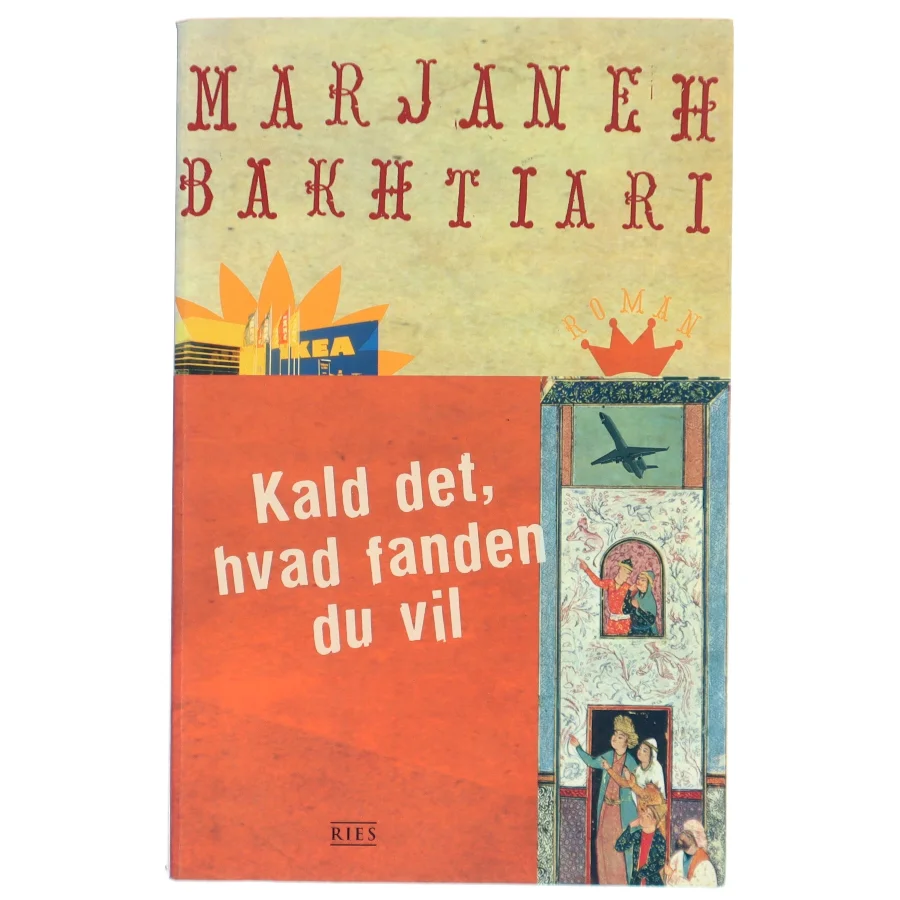 Kald det, hvad fanden du vil af Marjaneh Bakhtiari (Bog)