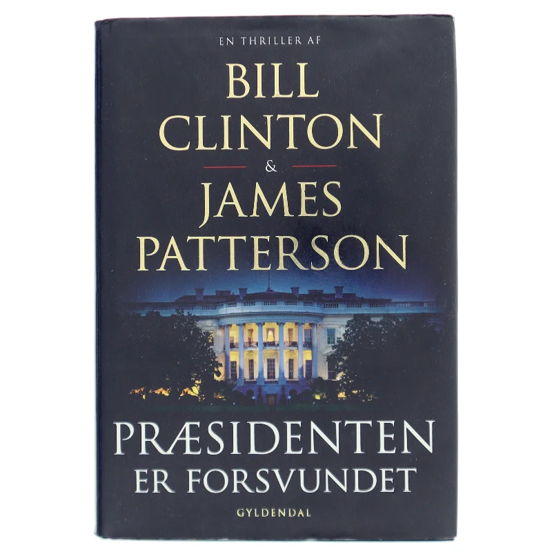 Præsidenten er forsvundet af Bill Clinton (Bog)