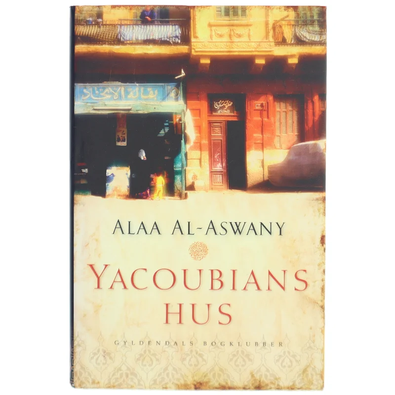YACOUNIANS HUS af ALAA AL - ASWANY (Bog)