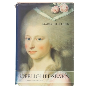 Kærlighedsbarn af Maria Helleberg (Bog)