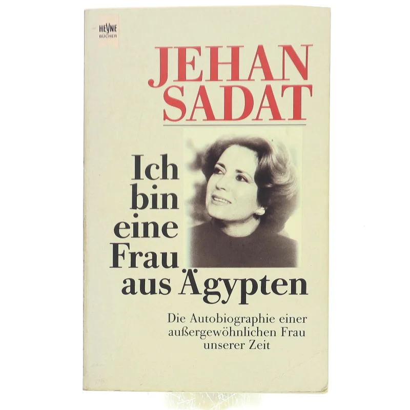 Ich bin eine Frau aus Ägypten af Jehan Sadat (Bog)