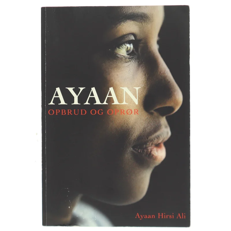 Ayaan : opbrud og oprør af Ayaan Hirsi Ali (Bog)