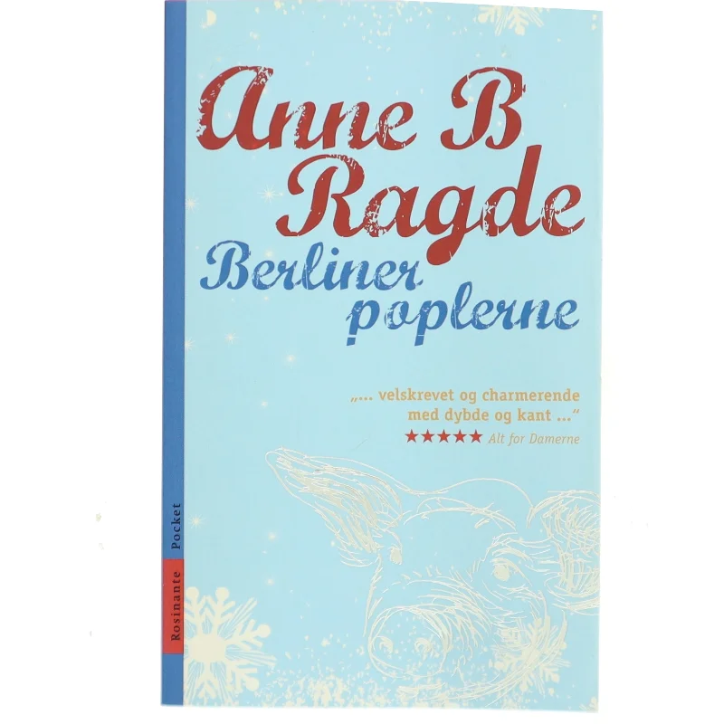 Berlinerpoplerne : roman (Læsekredssæt) af Anne B. Ragde (Bog)