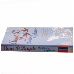 Berlinerpoplerne : roman (Læsekredssæt) af Anne B. Ragde (Bog)