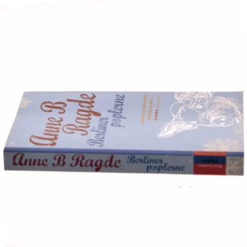 Berlinerpoplerne : roman (Læsekredssæt) af Anne B. Ragde (Bog)