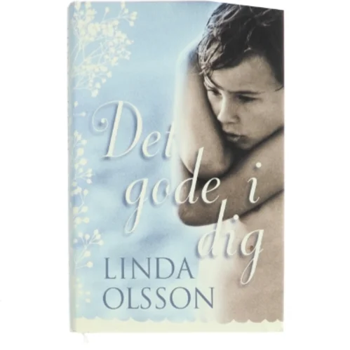 Det gode i dig af Linda Olsson (Bog)