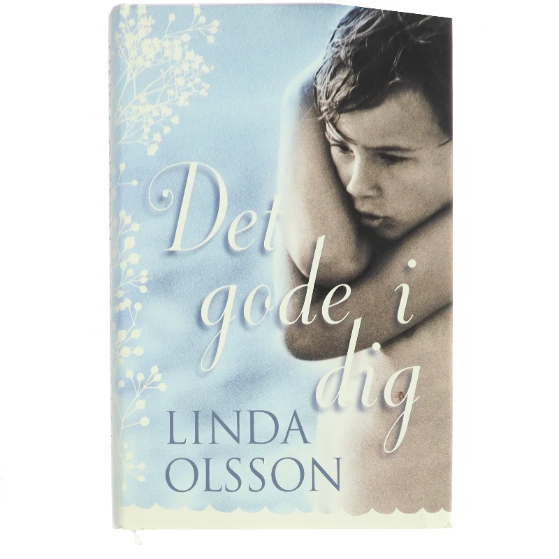 Det gode i dig af Linda Olsson (Bog)