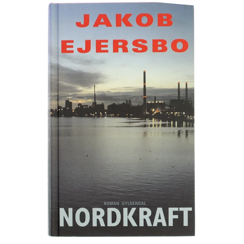 Nordkraft : roman af Jakob Ejersbo (Bog)