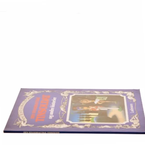 Den standhaftige tinsoldat og andre historier af Frit efter H.C. Andersen, Grimm, Afanasjew (Bog)