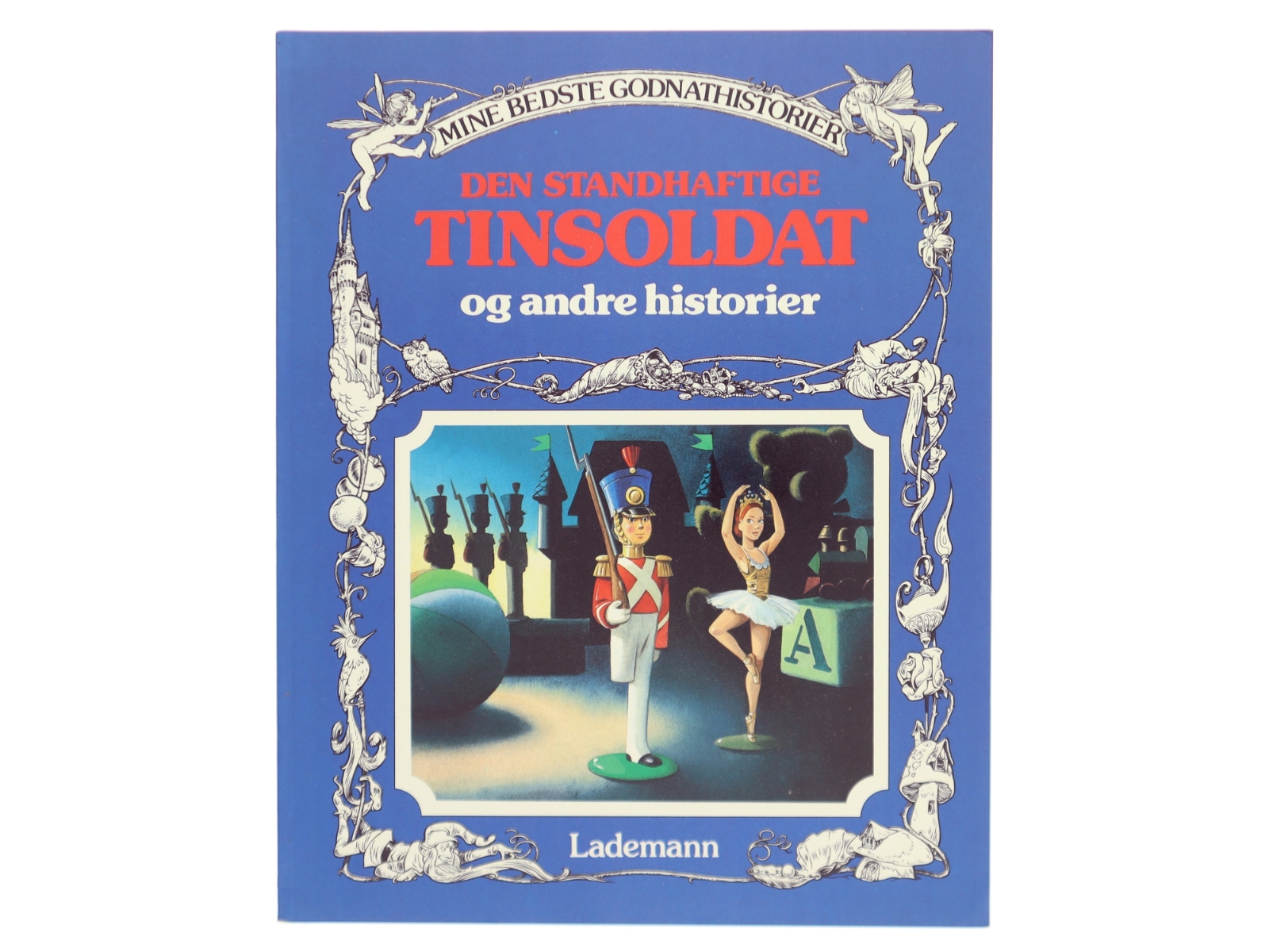 Den standhaftige tinsoldat og andre historier af Frit efter H.C. Andersen, Grimm, Afanasjew (Bog)