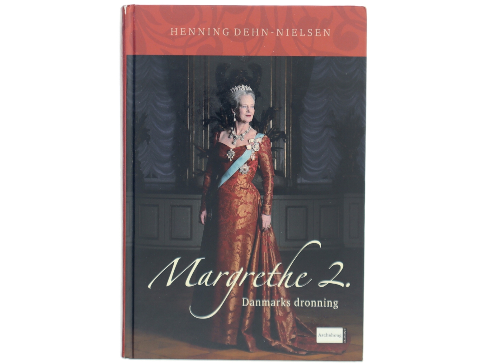 Margrethe 2. : Danmarks dronning af Henning Dehn-Nielsen (Bog)