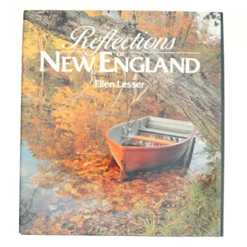 Reflections of New England af Ellen Lesser (Bog)