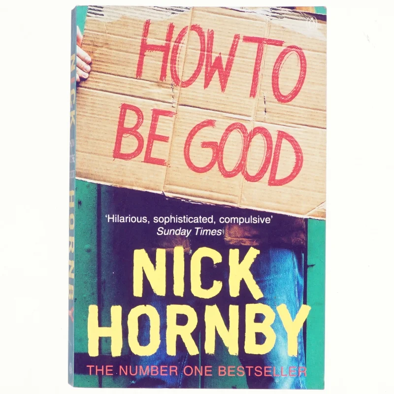How to be good af Nick Hornby (Bog)