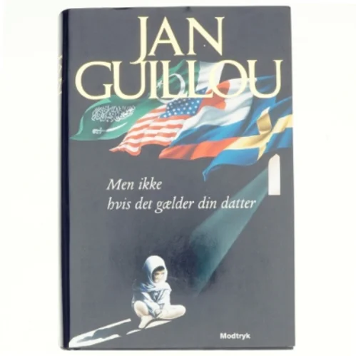Men ikke hvis det gælder din datter af Jan Guillou (Bog)
