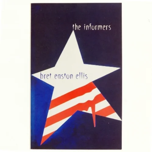 The informers af Bret Easton Ellis (Bog)