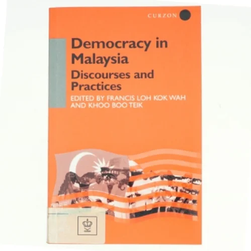 Democracy in Malaysia af Francis Kok-Wah Loh, Boo Teik Khoo (Bog)