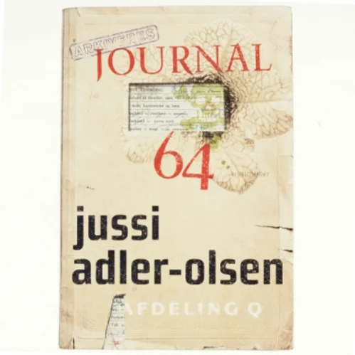 Journal 64 : krimithriller af Jussi Adler-Olsen (Bog)