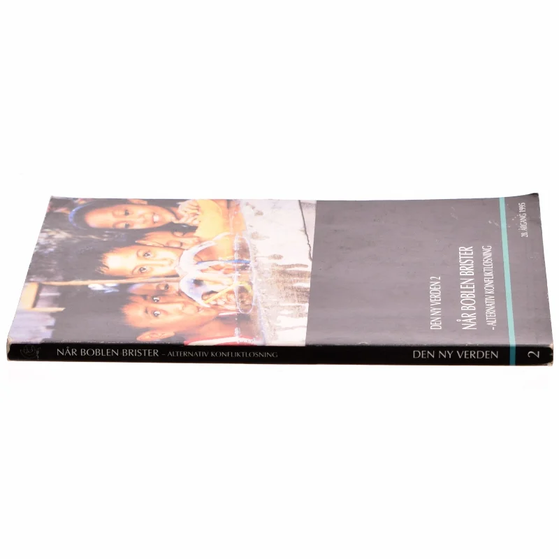 Den ny verden 2, Når boblen brister, -Alternativ konfliktløsning