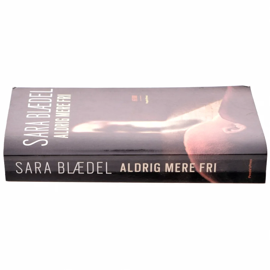 Aldrig mere fri af Sara Blædel (Bog)