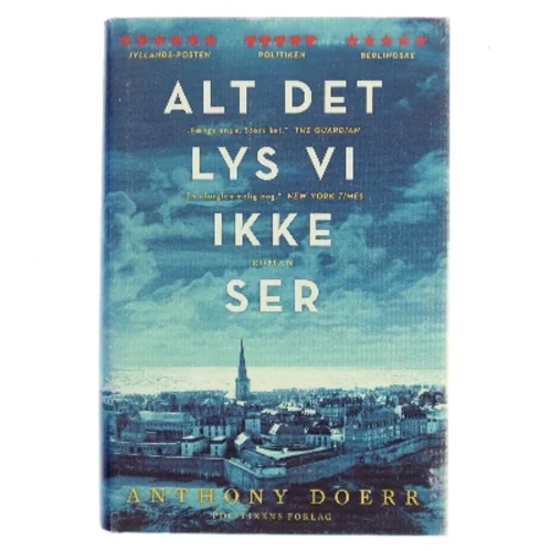 Alt det lys vi ikke ser : roman af Anthony Doerr (Bog)