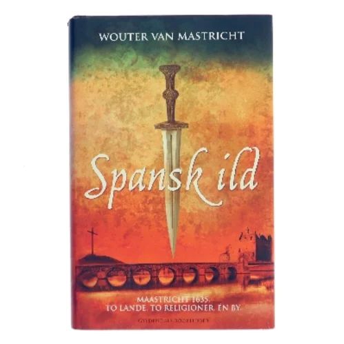 Spansk ild af Wouter van Mastricht (Bog)