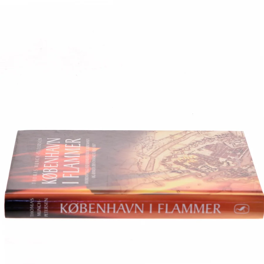 København i flammer : hvordan England bombarderede København og ranede den danske flåde i 1807 af Thomas Munch-Petersen (Bog)