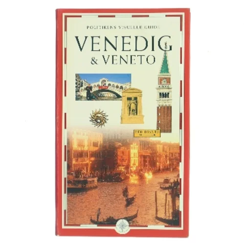 Venedig & Veneto : Verona, Vicenza, Garda, Padova, Dolomitterne af Politikens Rejsebøger (Bog)