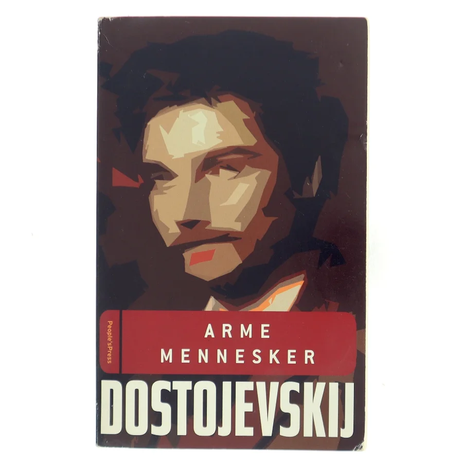 Arme mennesker : Hr. Prokhartjin : Polsunkov : En roman i 9 breve af F. M. Dostojevskij (Bog)