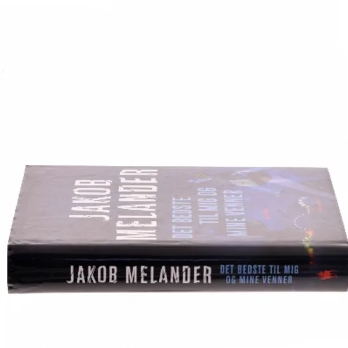 Det bedste til mig og mine venner : kriminalroman af Jakob Melander (Bog)