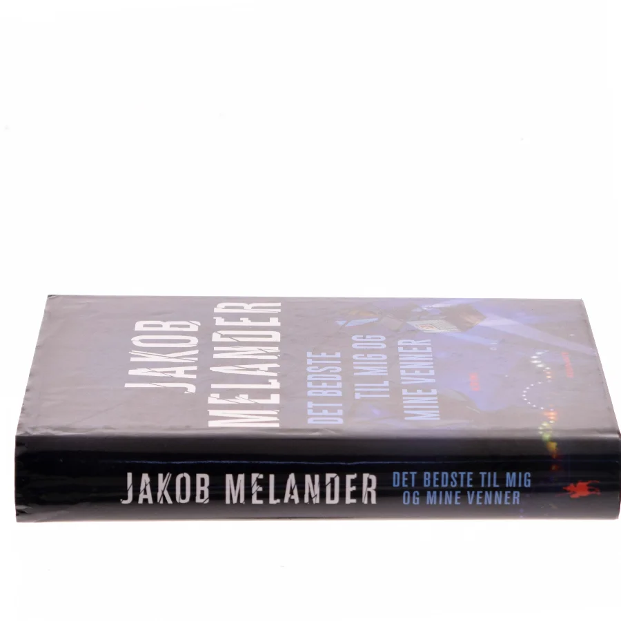 Det bedste til mig og mine venner : kriminalroman af Jakob Melander (Bog)