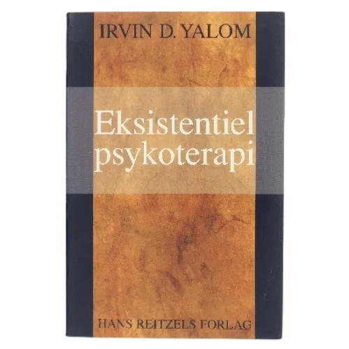 Eksistentiel psykoterapi af Irvin D. Yalom (Bog)