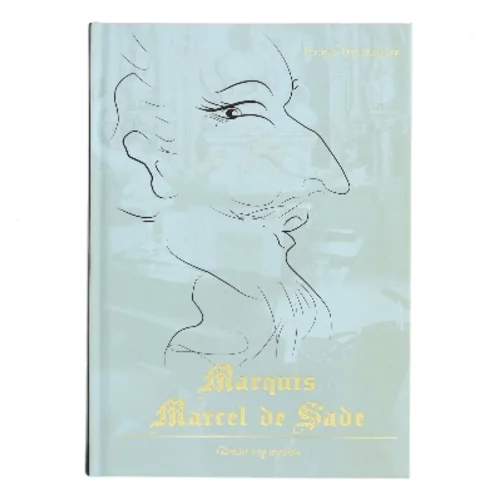 Marquis Marcel de Sade : glimtet bag masken af Pernille Frydensbjerg (Bog)