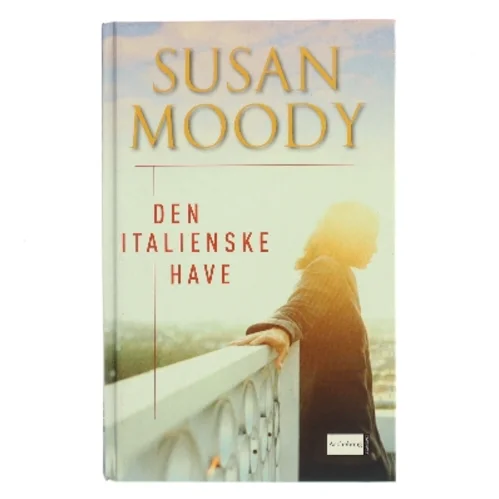 Den italienske have af Susan Moody (Bog)