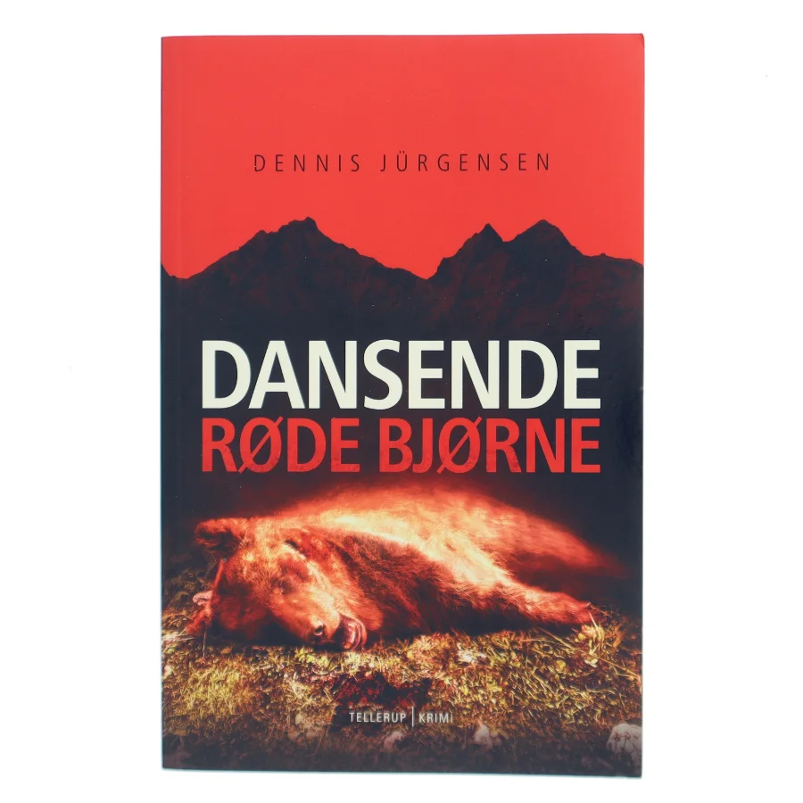 Dansende røde bjørne af Dennis Jürgensen (Bog)