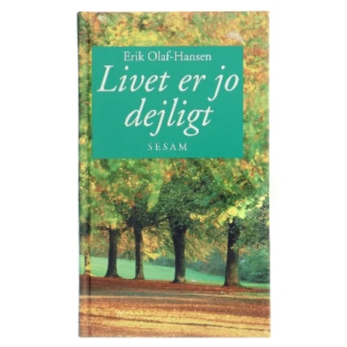 Livet er jo dejligt af Erik Olaf-Hansen (Bog)