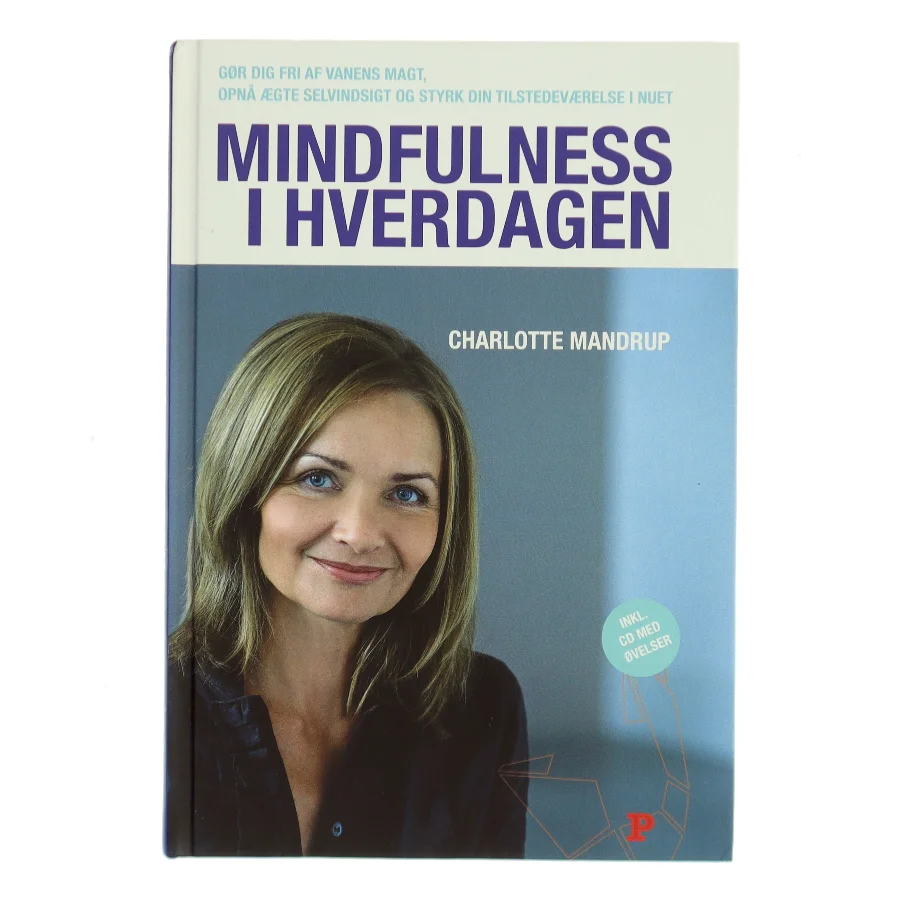 Mindfulness i hverdagen af Charlotte Mandrup (Bog)