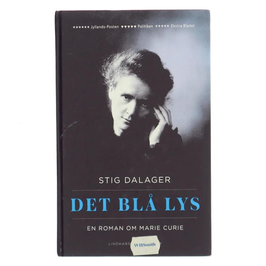 Det blå lys : en roman om Marie Curie af Stig Dalager (Bog)