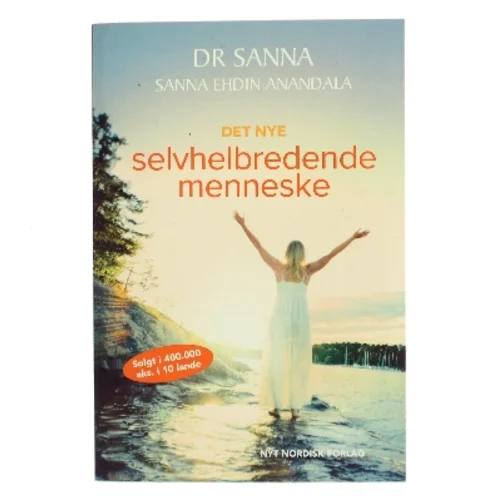 Det nye selvhelbredende menneske af Sanna Ehdin Anandala (f. 1961) (Bog)