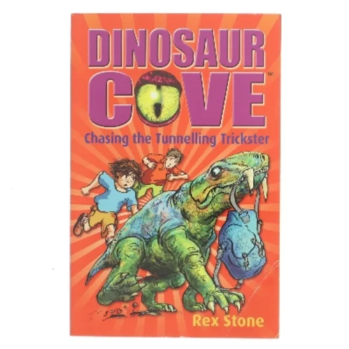 Dinosaur Cove: Chasing the Tunnelling Trickster af Rex Stone (Bog)