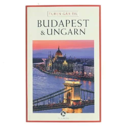 Turen går til Budapest & Ungarn af Jan Kjær (f. 1959-10-16) (Bog)