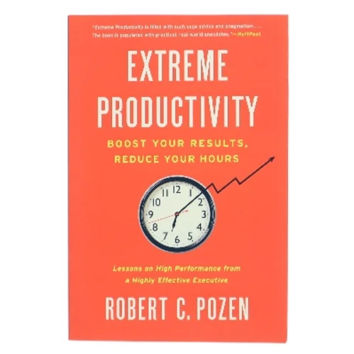 Extreme Productivity af Robert C. Pozen (Bog)