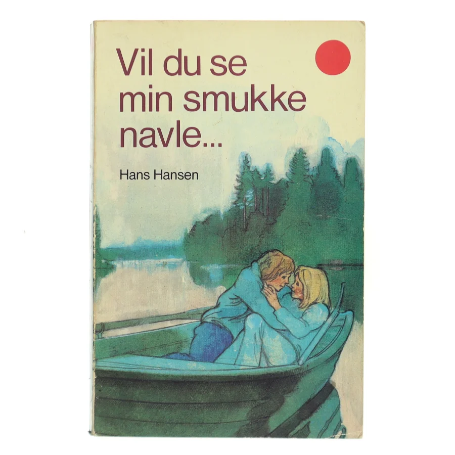 Vil du se min smukke navle... af Hans Hansen (Bog)