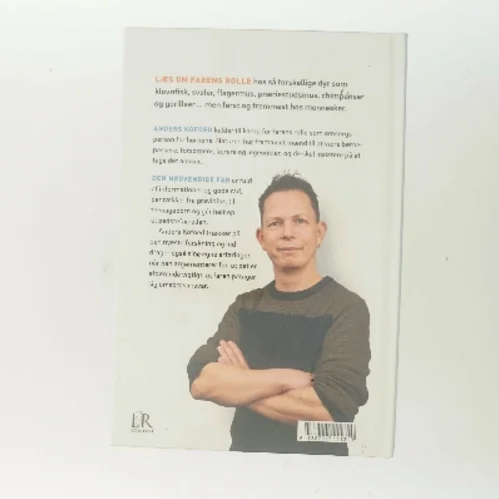 Den nødvendige far : hvorfor omsorg og yngelpleje er naturligt for mænd af Anders Kofoed (Bog)