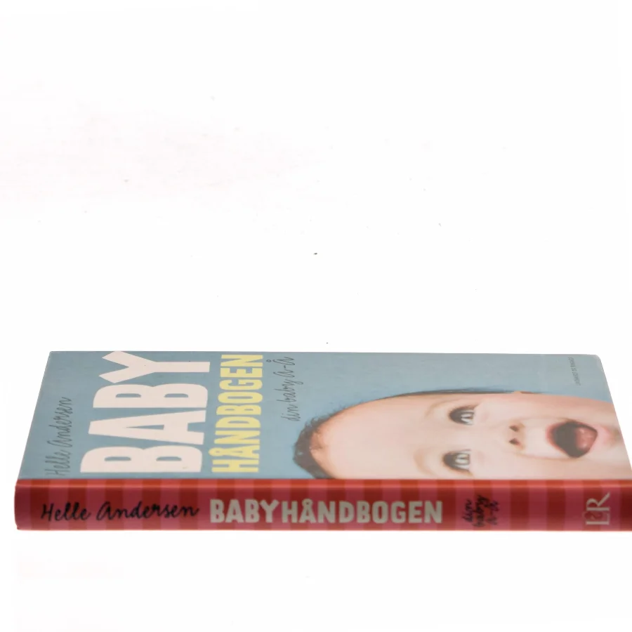 Babyhåndbogen : din baby a-å af Helle Andersen (f. 1953) (Bog)
