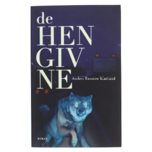 De hengivne af Anders Rønnow Klarlund (Bog)