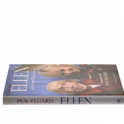 Ellen : 100 år med lyst til livet af Puk Elgård (Bog)