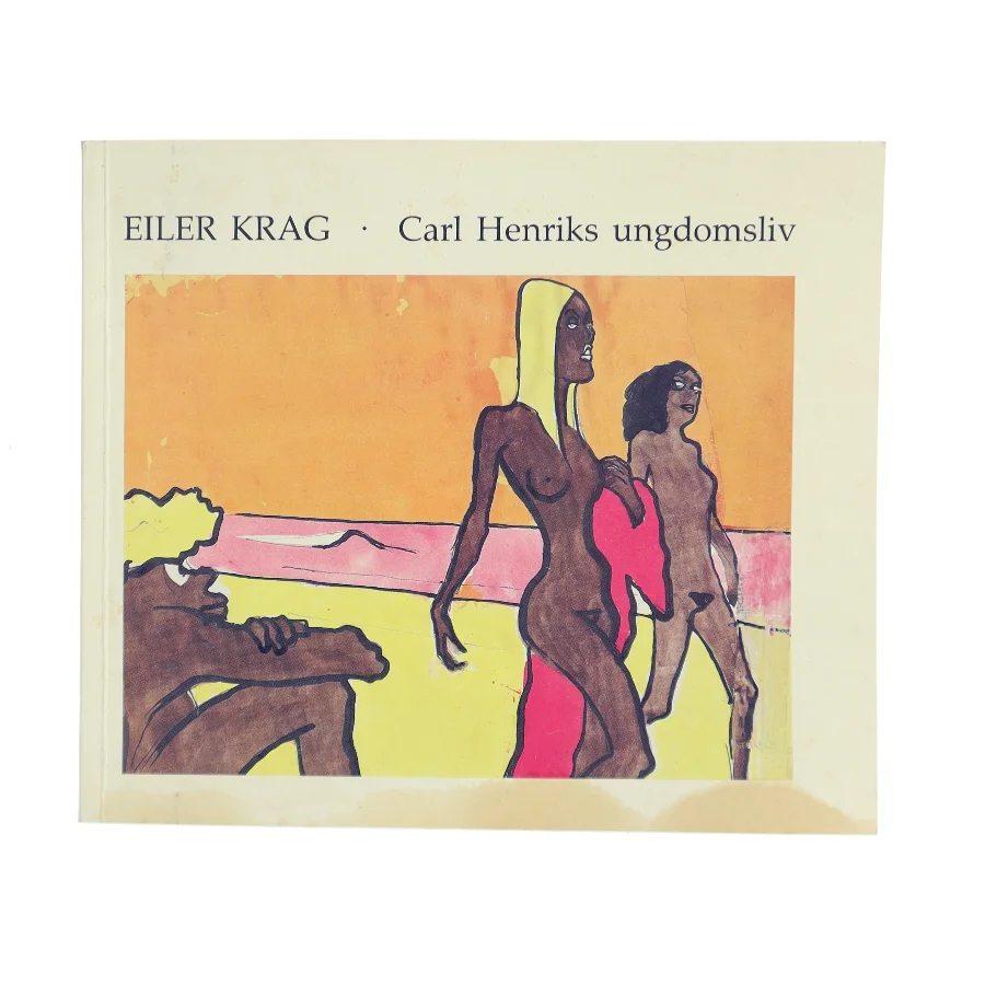 Carl Henriks ungdomsliv af Eiler Krag (Bog)