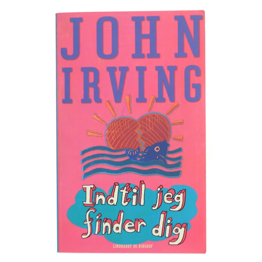 Indtil jeg finder dig af John Irving (Bog)